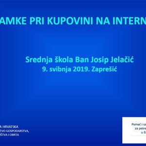 U Srednjoj školi Ban Josip Jelačić u Zaprešiću održana radionica na temu „Zamke pri kupovini na Internetu“